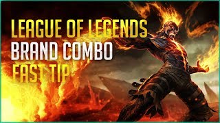 League of Legends - Brand Combo - Fast Tip #2 7.24.b