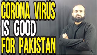 Corona Virus Will Benefit The Pak Economy | Low Imports | Double Exports