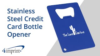 Stainless Steel Credit Card Bottle Opener by 4imprint