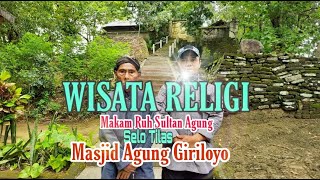 Wisata Religi Makam Ruh Sultan Agung Hanyokrokusumo di Giriloyo