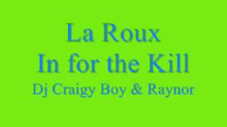 La Roux ,In for the kill , Dj Craigy Boy