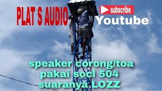 Speaker corong/toa dengan socl 504 suaranya lozz doll #speakercorong#socl504#reviewpowerrakitan#toa