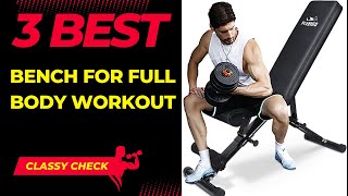 Top 3 Best Bench for Full Body Workout | classy check