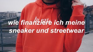 Wie finanziere ich meine Sneaker und Streetwear? #FAQ | philliper_