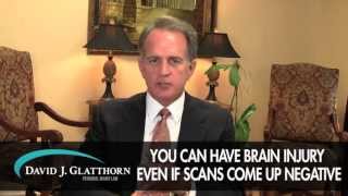 Can You have a Brain Injury Even Though the Scans are Normal? - Glatthorn Personal Injury Lawyers