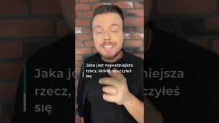 🔥Jedna NAJWAŻNIEJSZA rzecz, jakiej się nauczyłeś to… #shorts