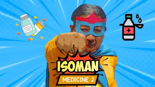 ISOMAN - Episode 22 "Medicine 2"