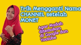 TRIK GANTI NAMA CHANNEL SETELAH MONET AGAR MUNCUL DI PENCARIAN YOUTUBE