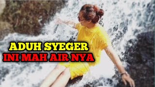 ASYUPAN SYEGER!!! UDAH LAMA GAK MAIN AIR SEKALINYA MAIN AIR LANGSUNG BASAH