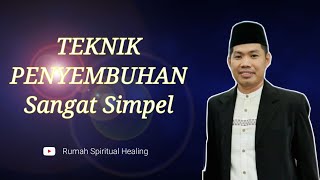 TEKNIK PENYEMBUHAN | SANGAT SIMPEL