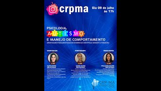 LIVE CRP-MA "PSICOLOGIA, AUTISMO e MANEJO DO COMPORTAMENTO"