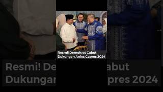 RESMI! DEMOKRAT CABUT DUKUNGAN ANIES CAPRES 2024 #beritaterkini #anisbaswedan #demokrat #sby