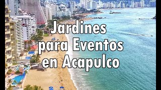 Jardines para Eventos en Acapulco