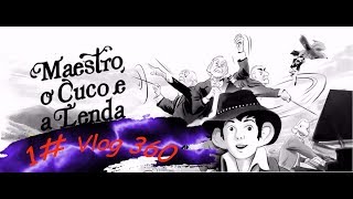 #1 VLOG 360 | O Maestro, O Cuco e A Lenda |