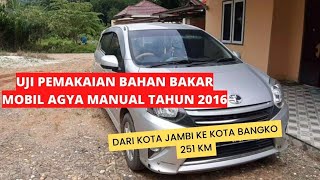 Uji Pemakaian BBM Mobil Agya Manual 2016 dari Kota Jambi ke Kota Bangko 251 KM #review #toyota