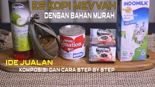 SEJAK TAU KOMPOSISI MINUMAN INI JADI MALES GILING KOPI ; IDE MENARIK JUALAN ES KOPI KEKINIAN