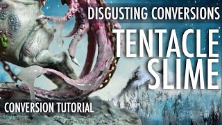 Tentacle Slime Conversion Tutorial Death Guard Nurgle Chaos Space Marine Warhammer 40K