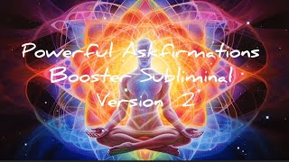 Powerful Askfirmations Booster Subliminal Version 2