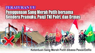 Aturan Pemasangan Bendera Merah Putih bersama Bendera Pramuka, Panji TNI/Polri, dan Bendera Ormas