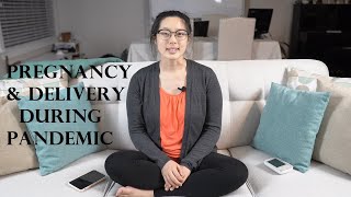 My Pregnancy and Delivery Experience During a Pandemic