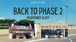 Singapore's back to Phase 2 (Heightened Alert) | RK Eating House & Cheval Cafe