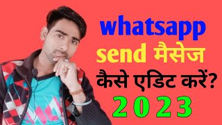 how to edit whatsapp massage after sending | whatsapp new update |