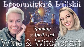 (S3:19)Wine & Witchcraft: Broomsticks & Bullshit