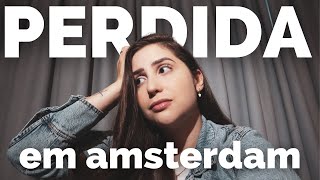 O DIA QUE EU ME PERDI EM AMSTERDAM SEM CELULAR 😰 | Perrengue Chique