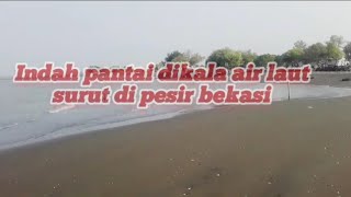 Kondisi perairan pantai Bekasi dikala air laut surut