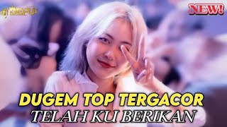 DUGEM TOP TERGACOR ‼️ TELAH KU BERIKAN NEW DJ DEFU 2025