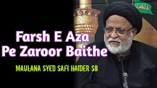 Farshe Aza Pe Baithne Ka Sawab|Maulana Syed Safi Haider SB|Zaroor Sune |