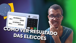 Como Ver RESULTADO em TEMPO REAL das ELEIÇOES DE 2024