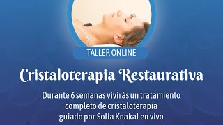 Cristaloterapia restaurativa nuevo programa online