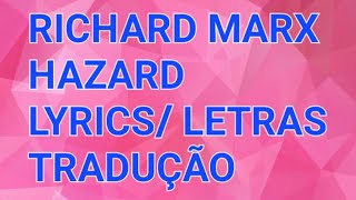 Richard Marx / Hazard / Letras / Lyrics