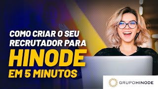 Como Criar seu Recrutador para Hinode em 5 minutos