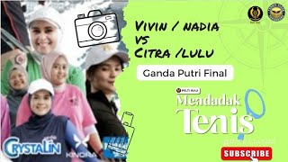 FINAL CANTIK"  SEGI 3 MENDADAK TENNIS RIAU (VIVIN /NADIA VS CITRA / LULU) PARTAI Ganda Putri