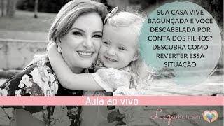 SUA CASA VIVE BAGUNÇADA E VOCÊ DESCABELADA POR CONTA DOS FILHOS? DESCUBRA COMO REVERTER ESSA SITUAÇÃ