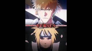 Ichigo vs Minato #anime #bleach #naruto #whoisstrongest