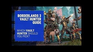 Borderlands 3 - Which Vault Hunter Should You Pick?