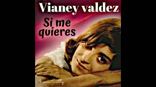 Vianey Valdéz…Si me quieres