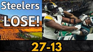 The Pittsburgh Steelers LOSE To EAGLES 27-13