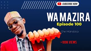 WAMAZIRA(Part 1) - Episode 100