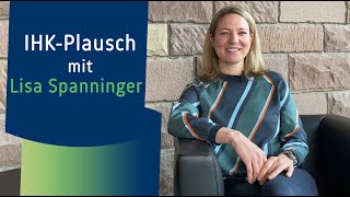 IHK-Plausch mit Lisa Spanninger