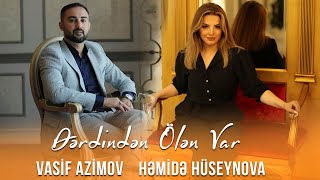 Hemide Huseynova & Vasif Azimov - Derdinden Olen Var 2022 (Official Music Video)