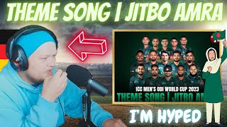 CRICKET WORLD CUP SONG | 🇧🇩 Jitbo Amra |  জিতবো আমরা | GERMAN rapper reacts