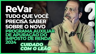 ReVar - Tudo Que Você Precisa Saber Sobre o Programa Auxiliar de Apuração do Imposto de Renda