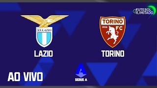 LAZIO 2X0 TORINO - NARRAÇÃO FUTEBOL ILIMITADO (ÁUDIO) - AO VIVO