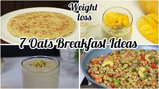 7 Easy & Healthy Oats Breakfast Recipes   | Weight Loss recipes | smoothie | Weight Loss Smoothie