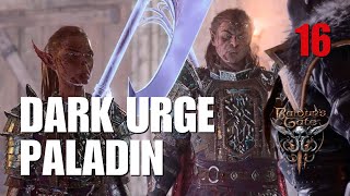 Dark Urge Githyanki Paladin [Difficulty Modded Tactician]: Part 16 - Baldur’s Gate 3