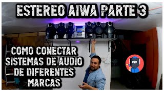 Mantenimiento de sistema de audio digital AIWA NSX-SZ80, Parte 3 FINAL - El Maestre